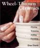 Go to record Wheel-thrown ceramics : altering, trimming, adding, finish...