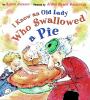 Go to record I know an old lady who swallowed a pie