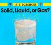 Go to record Solid, liquid, or gas?