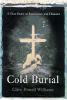 Go to record Cold burial : a true story of endurance and disaster