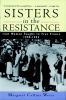 Go to record Sisters in the Resistance : how women fought to free Franc...