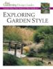 Go to record Exploring garden style : creative ideas from America's bes...