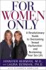 Go to record For women only : a revolutionary guide to overcoming sexua...