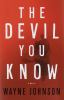 Go to record The devil you know : a novel