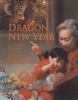 Go to record The dragon new year : a Chinese legend