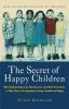 Go to record The secret of happy children : why children behave the way...