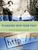 Go to record Plugging into your past : how to find real family history ...
