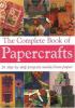 Go to record The complete book of papercrafts : 26 step-by-step project...