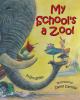 Go to record My school's a zoo