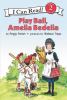Go to record Play ball, Amelia Bedelia