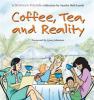 Go to record Coffee, tea, and reality : a Between friends collection