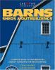 Go to record Barns, sheds & outbuildings : complete how-to information ...