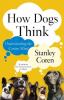 Go to record How dogs think : understanding the canine mind