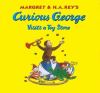 Go to record Margret & H.A. Rey's Curious George visits a toy store