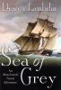 Go to record Sea of grey : an Alan Lewrie naval adventure