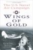 Go to record Wings of gold : the U.S. naval air campaign in World War II
