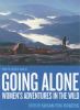 Go to record Going alone : women's adventures in the wild