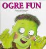 Go to record Ogre fun