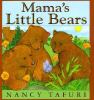 Go to record Mama's little bears