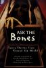 Go to record Ask the bones : scary stories from around the world