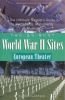 Go to record The 25 best World War II sites : European theater : the ul...