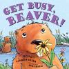 Go to record Get busy, Beaver!