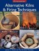 Go to record Alternative kilns & firing techniques : raku, saggar, pit,...