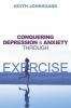 Go to record Conquering depression and anxiety through exercise