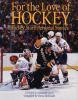 Go to record For the love of hockey : hockey stars' personal stories