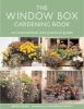 Go to record The window box gardening book : an inspirational and pract...