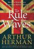 Go to record To rule the waves : how the British Navy shaped the modern...