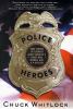 Go to record Police heroes : true stories of courage about America's br...