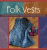 Go to record Folk vests : 25 knitting patterns & tales from around the ...