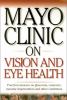 Go to record Mayo Clinic on vision and eye health