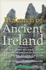 Go to record In search of ancient Ireland : the origins of the Irish, f...