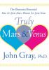 Go to record Truly Mars & Venus : the illustrated essential Men are fro...