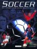 Go to record Soccer : the ultimate guide to the beautiful game