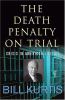 Go to record The death penalty on trial : crisis in American justice