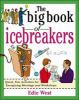Go to record The big book of icebreakers : 50 quick, fun activities for...