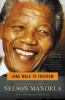 Go to record Long walk to freedom : the autobiography of Nelson Mandela.