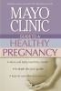 Go to record Mayo Clinic guide to a healthy pregnancy