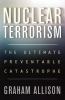 Go to record Nuclear terrorism : the ultimate preventable catastrophe