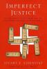 Go to record Imperfect justice : looted assets, slave labor, and the un...