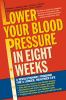 Go to record Lower your blood pressure in eight weeks : a revolutionary...