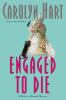 Go to record Engaged to die : a death on demand mystery