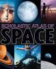 Go to record Scholastic atlas of space