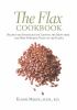 Go to record The flax cookbook : recipes and strategies to get the most...