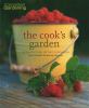 Go to record The cook's garden : 100 favourite recipes and expert growi...