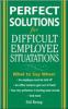 Go to record Perfect solutions for difficult employee situations