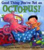 Go to record Good thing you're not an octopus!